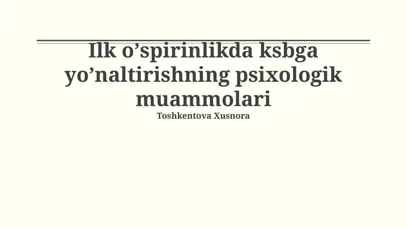 Ilk oʼspirinlikda ksbga yoʼnaltirishning psixologik muammolari