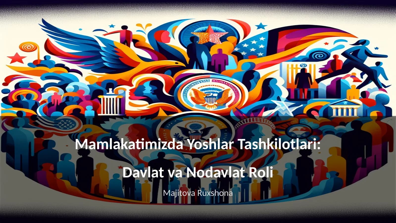 Mamlakatimizda Yoshlar Tashkilotlari: Davlat va Nodavlat Roli