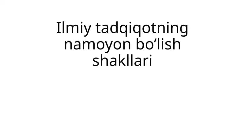 Ilmiy tadqiqotning namoyon bo'lish shakllari