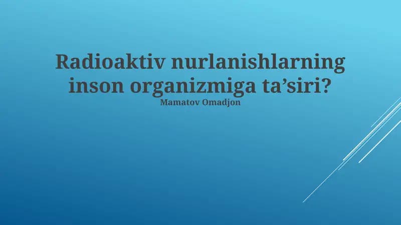 Radioaktiv nurlanishlarning inson organizmiga ta’siri