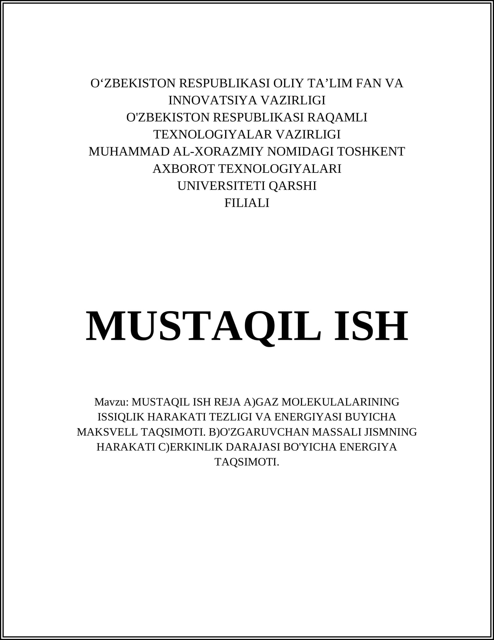 MUSTAQIL ISH REJA A)GAZ MOLEKULALARINING ISSIQLIK HARAKATI TEZLIGI VA ENERGIYASI BUYICHA MAKSVELL TAQSIMOTI