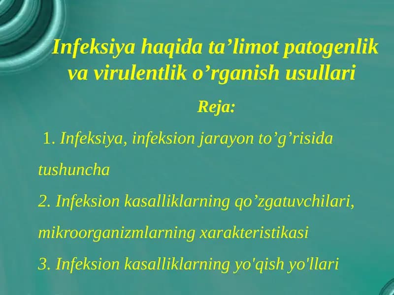 Infeksiyahaqidata’limotpatogenlikvavirulentliko’rganishusullari