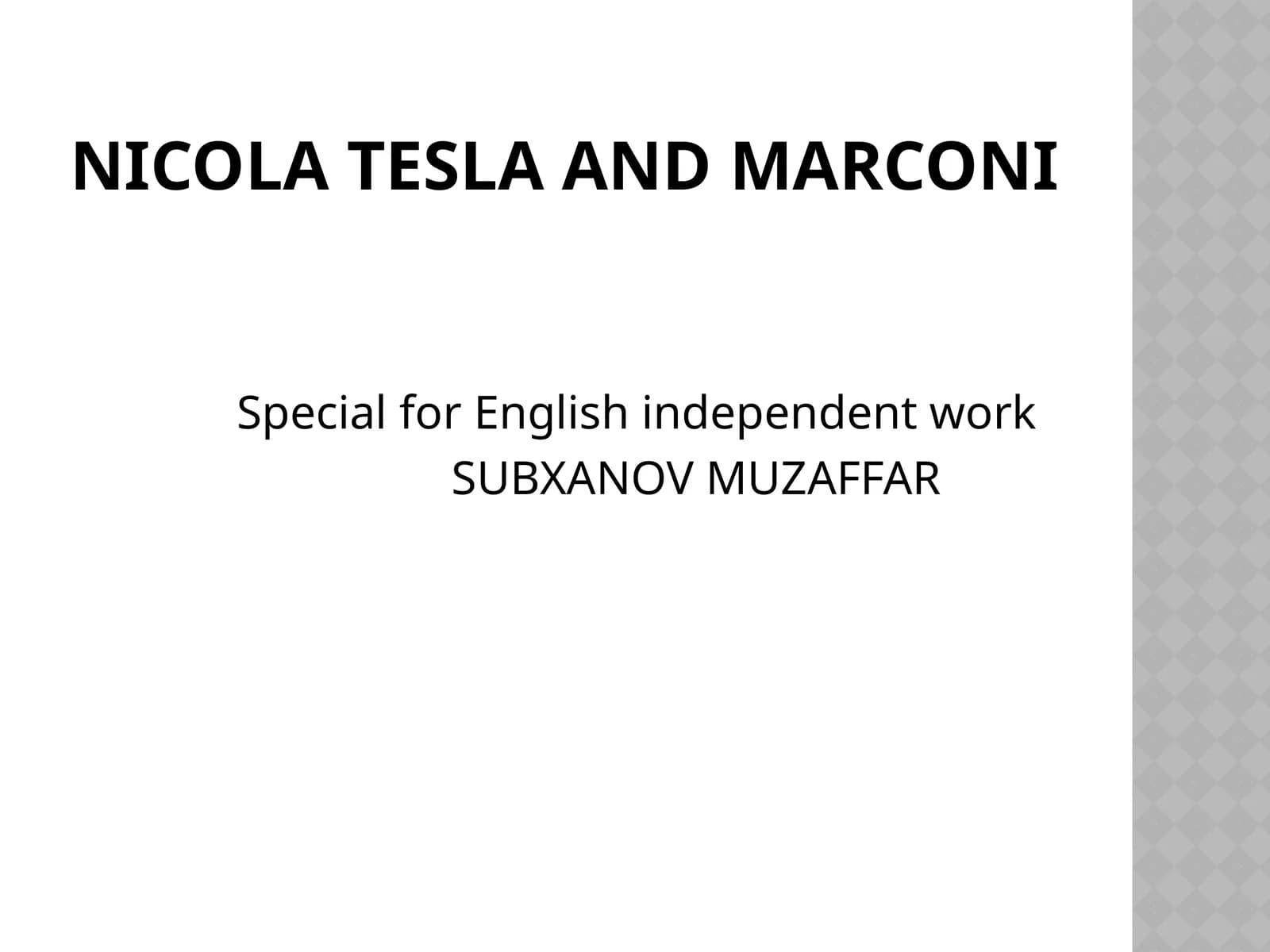 NICOLA TESLA and MARCONI