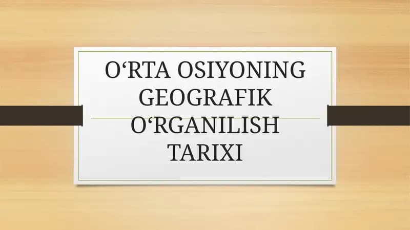 O‘rta Osiyoning Geografik O‘rganilish Tarixi