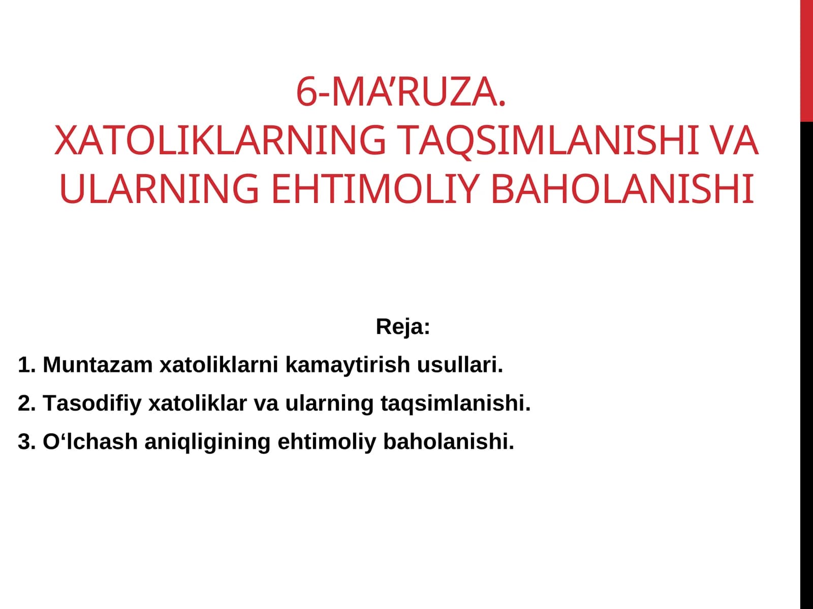 6-MА’RUZА.XАTОLIKLАRNING TАQSIMLАNISHI VА ULАRNING EHTIMОLIY BАHОLАNISHI