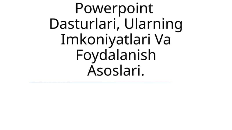 Microsoft Word, Microsoft Excel, Microsoft Powerpoint Dasturlari