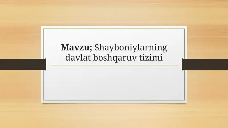 Shayboniylarning davlat boshqaruv tizimi