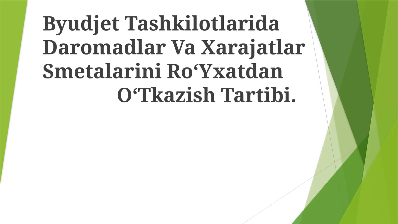 Byudjet Tashkilotlarida Daromadlar Va Xarajatlar Smetalarini Ro‘Yxatdan O‘Tkazish Tartibi