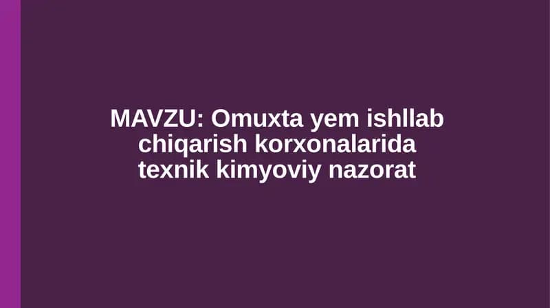 Omuxta yem ishllab chiqarish korxonalarida texnik kimyoviy nazorat