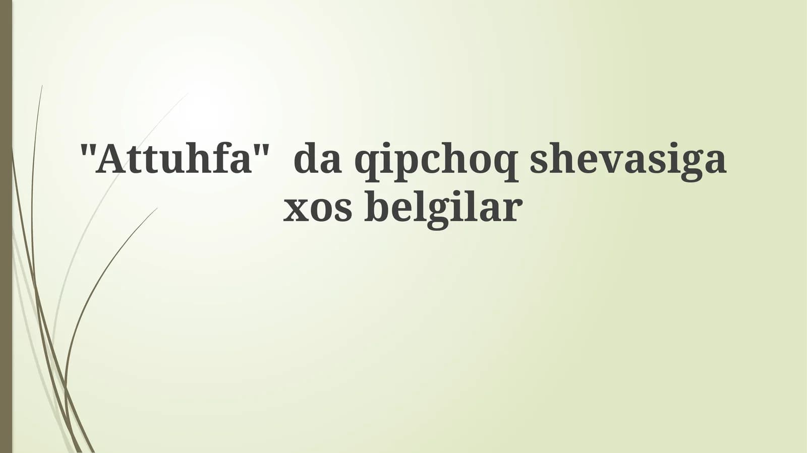 "Attuhfa" daqipchoqshevasigaxosbelgilar