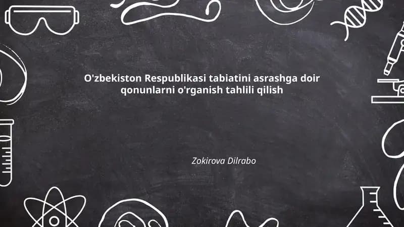 O'zbekiston Respublikasi tabiatini asrashga doir qonunlarni o'rganish tahlili qilish