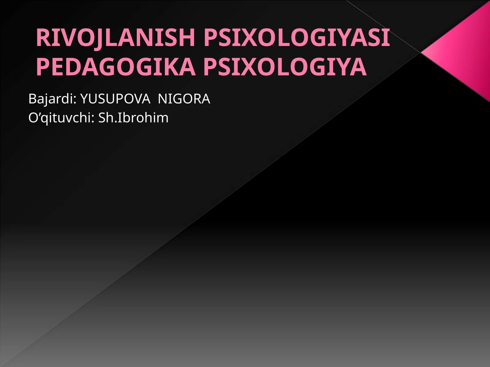 PEDAGOGIK PSIXOLOGIYA FANINING PREDMETI, MAQSAD VAVAZIFALARI