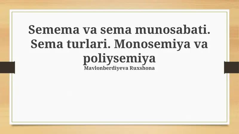 Semema va sema munosabati. Sema turlari. Monosemiya va poliysemiya