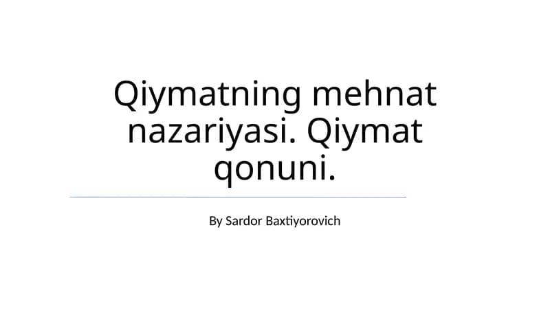 Qiymatning Mehnat Nazariyasi. Qiymat Qonuni