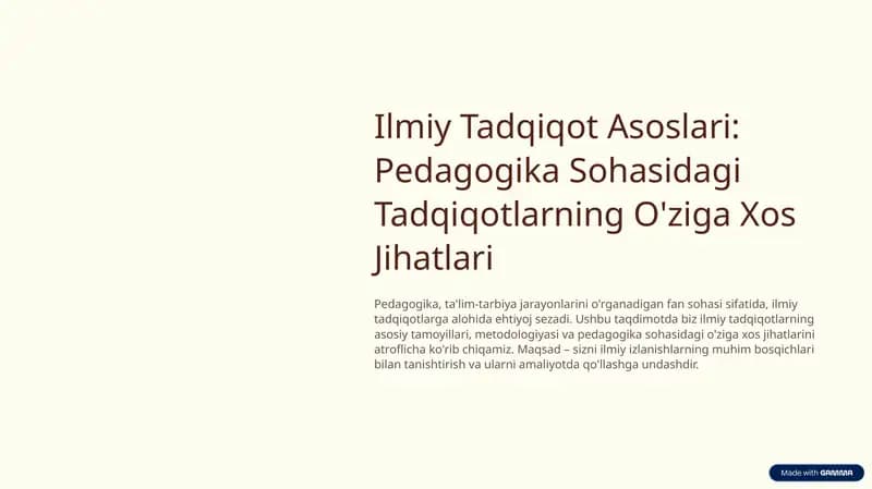Ilmiy tadqiqot asoslari .Pedagogika sohasidagi tadqiqotlarning o'ziga xos jihatlari.