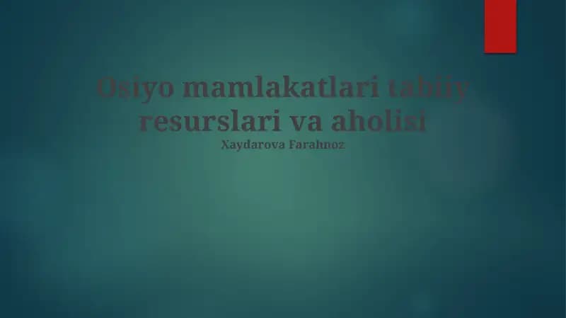 Markaziy Osiyo mamlakatlari tabiiy resurslari va aholisi