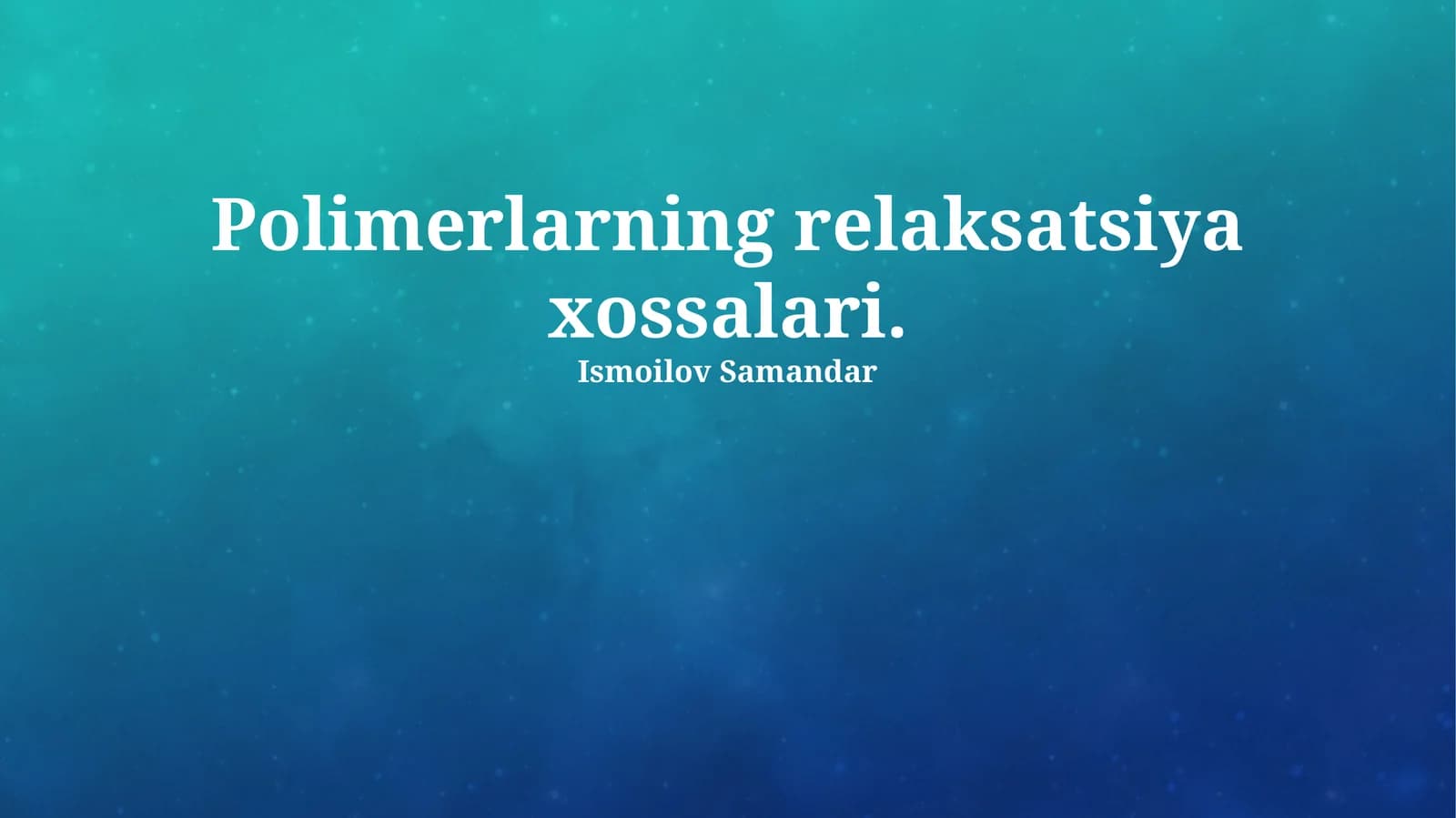 Polimerlarning relaksatsiya xossalari