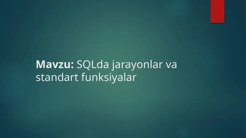 SQLda jarayonlar va standart funksiyalar