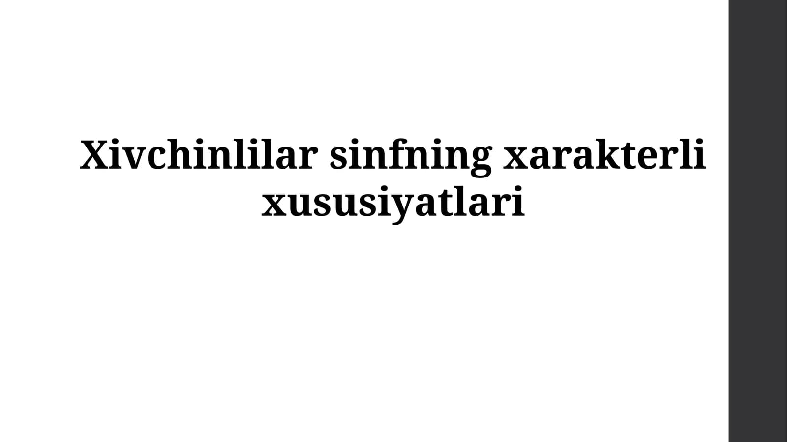 Xivchinlilar sinfning xarakterlixususiyatlari