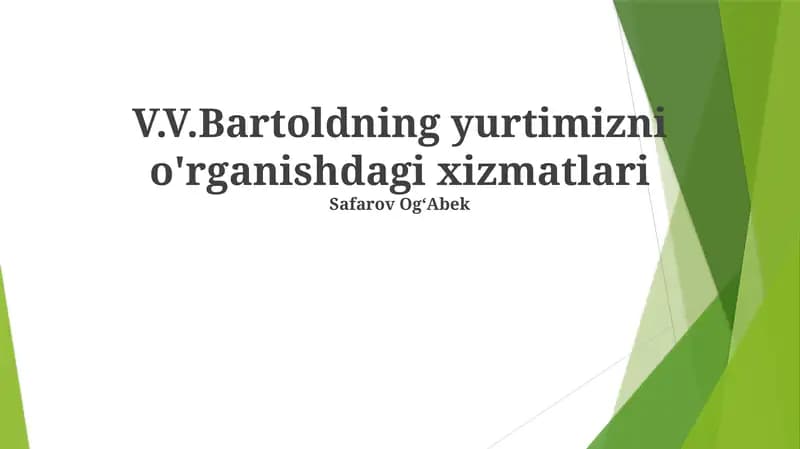 V.V.Bartoldning yurtimizni o'rganishdagi xizmatlari