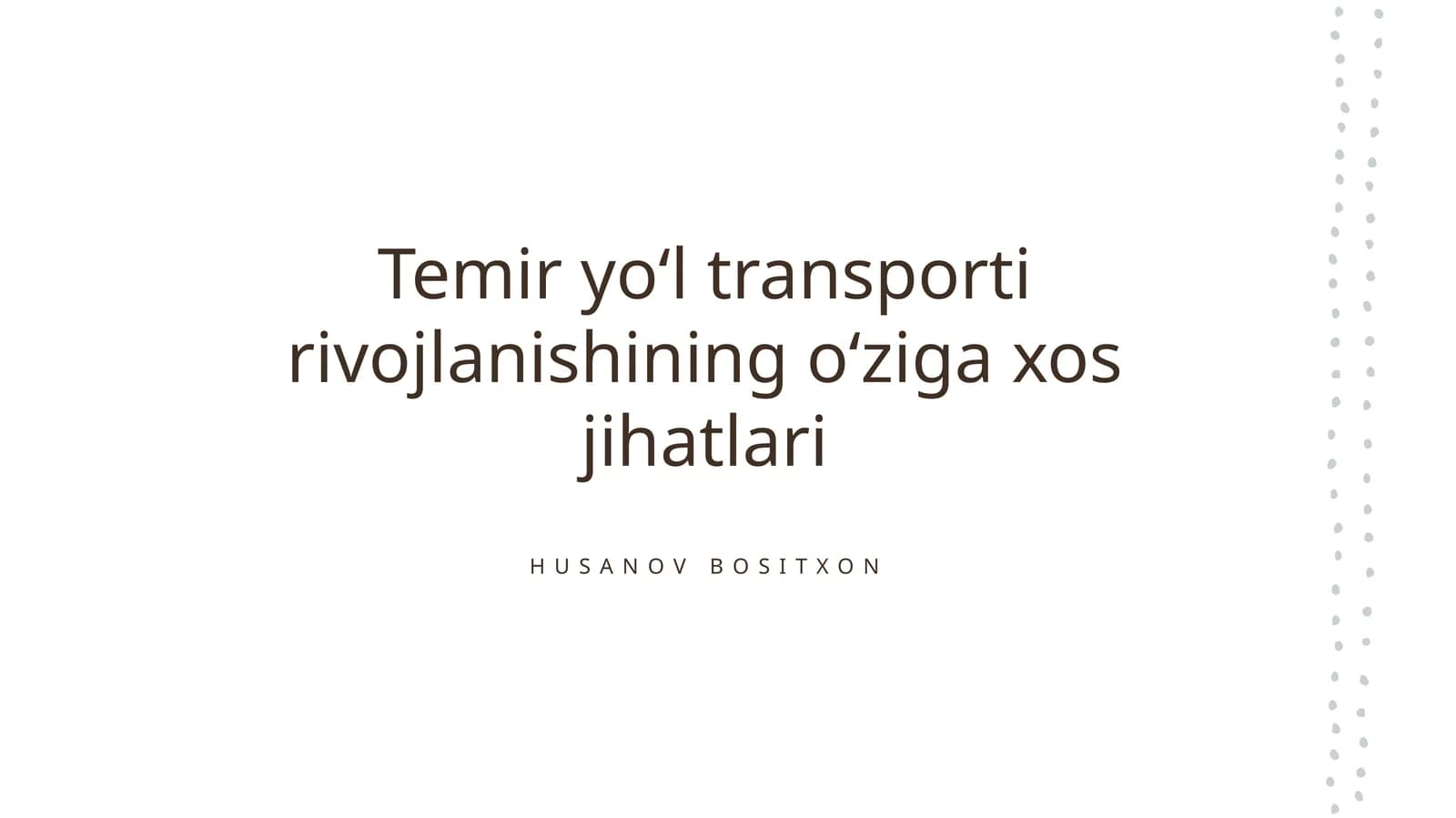 Temir yoʻl transporti rivojlanishining oʻziga xos jihatlari