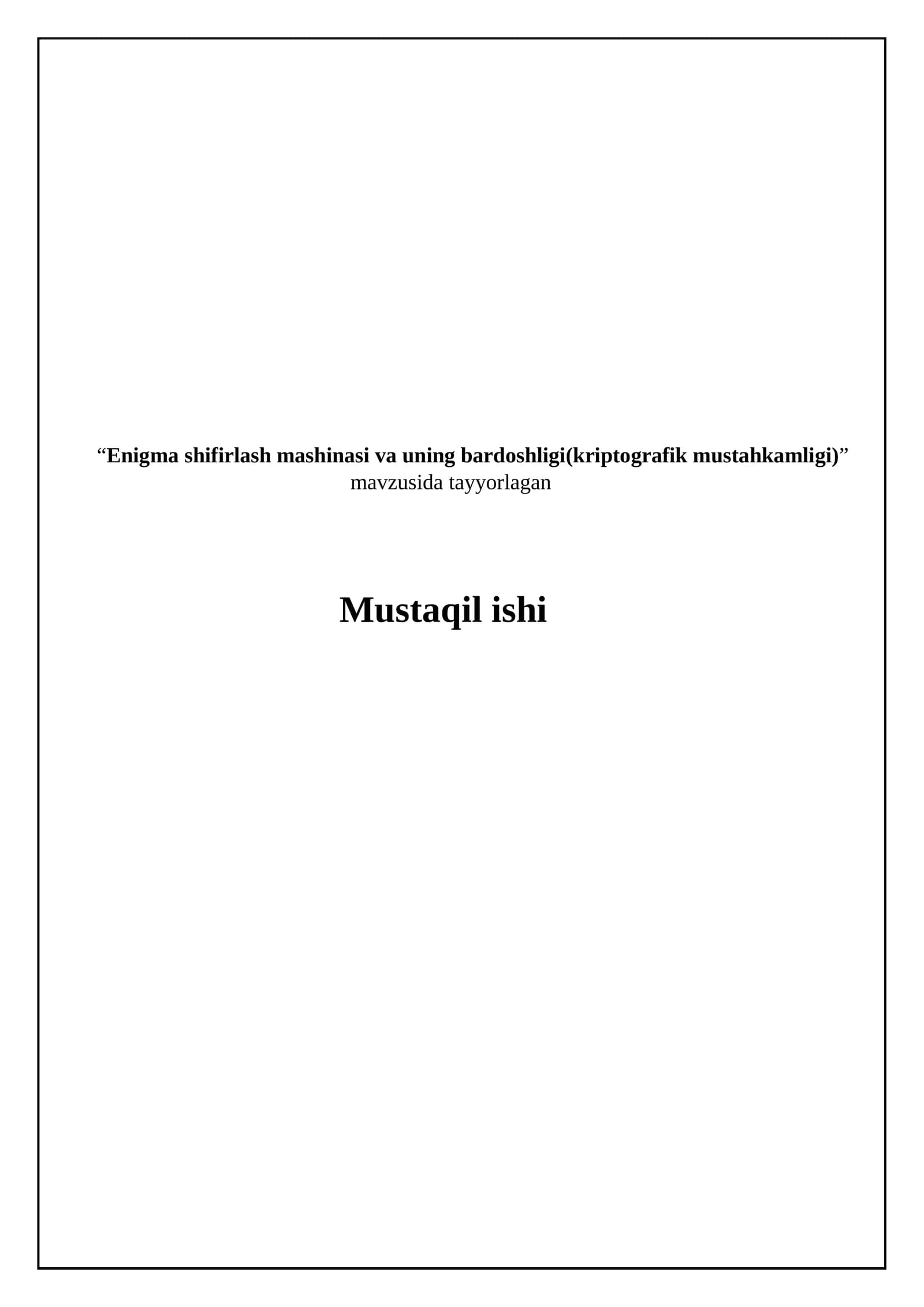 Enigma shifrlash mashinasi va uning bardoshligi(kriptografik mustahkamligi)