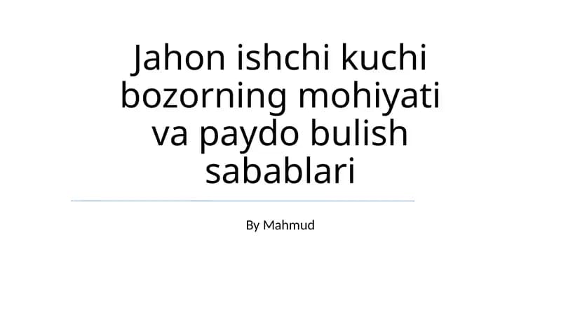 Jahon Mehnat Bozorining Paydo Bo'lish Sabablari