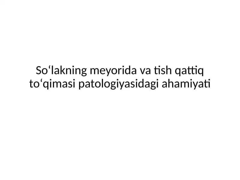 Soʻlakning meyorida va tish qattiq toʻqimasi patologiyasidagi ahamiyati