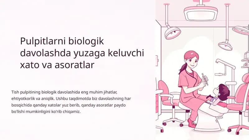 Pulpitlarni biologik davolashda yuzaga keluvchi xato va asoratlar
