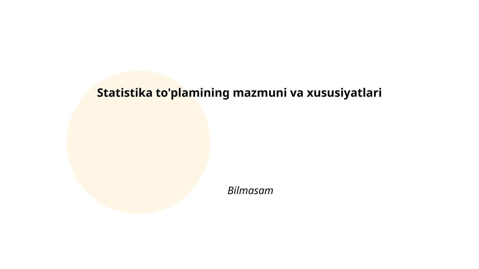 Statistika to'plamining mazmuni va xususiyatlari