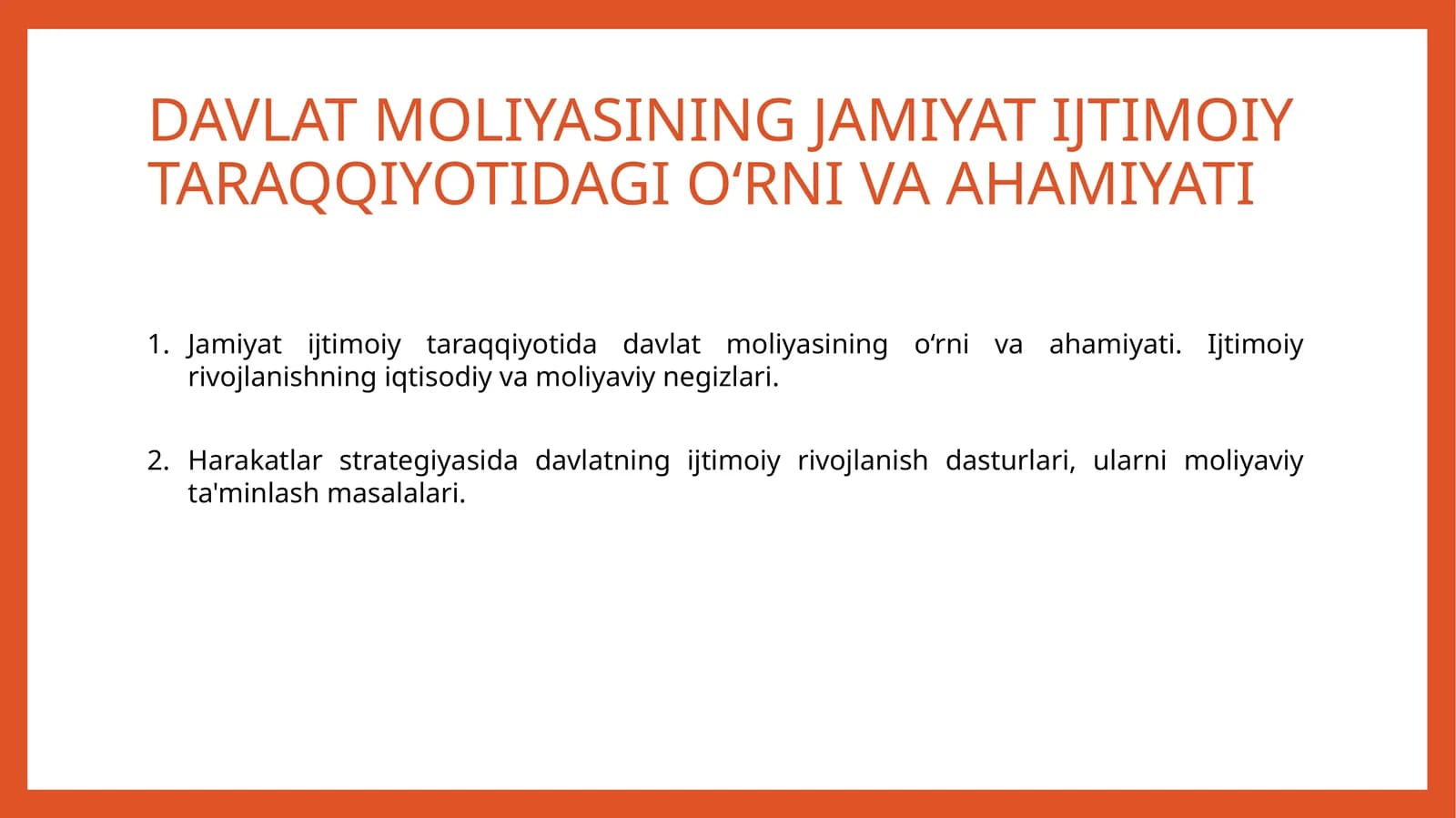DAVLAT MOLIYASINING JAMIYAT IJTIMOIY TARAQQIYOTIDAGI O‘RNI VA AHAMIYATI
