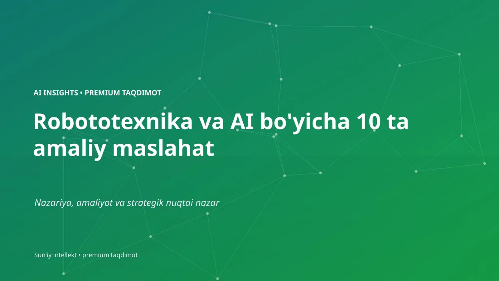 Robototexnika va AI bo'yicha 10 ta amaliy maslahat