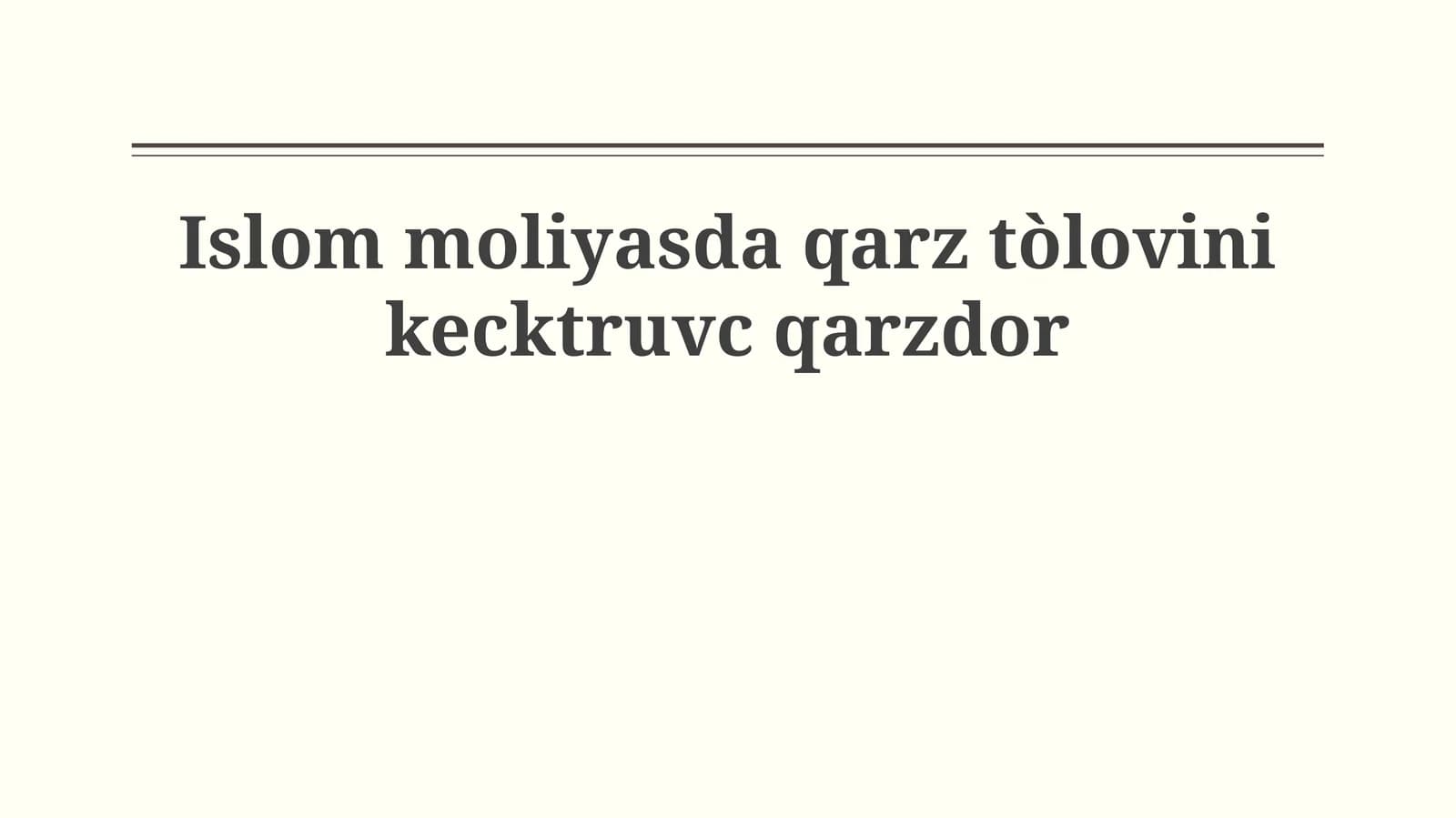 Islom moliyasda qarz tòlovini kecktruvc qarzdor