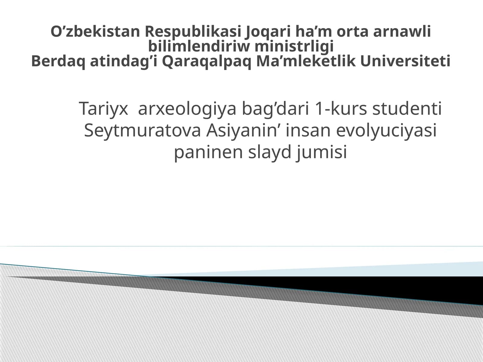 Seytmuratova Asiyani insan evolyutsiyasi