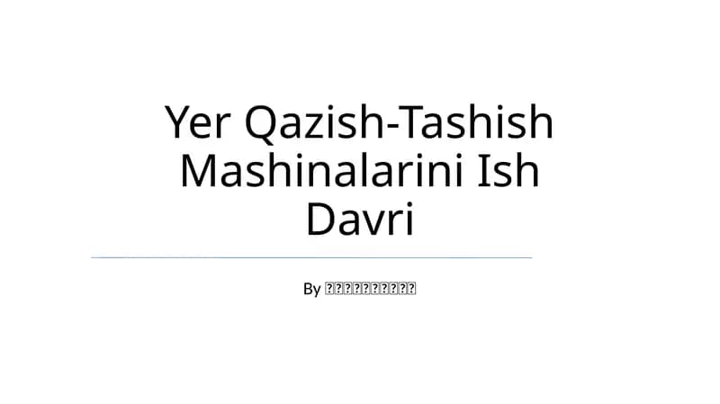Yer Qazish-Tashish Mashinalarini Ish Davri
