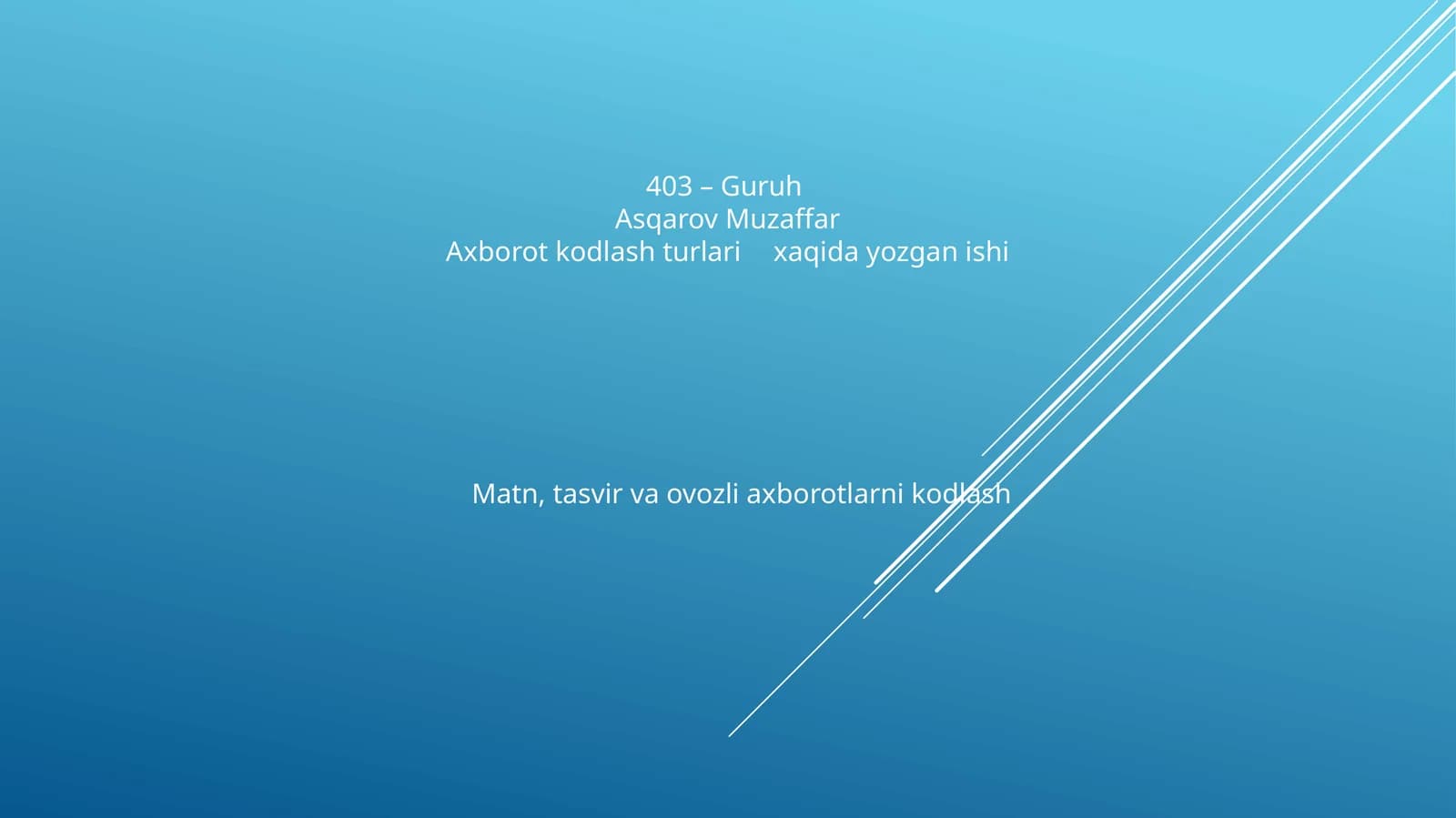 Matn, tasvir va ovozli axborotlarni kodlash