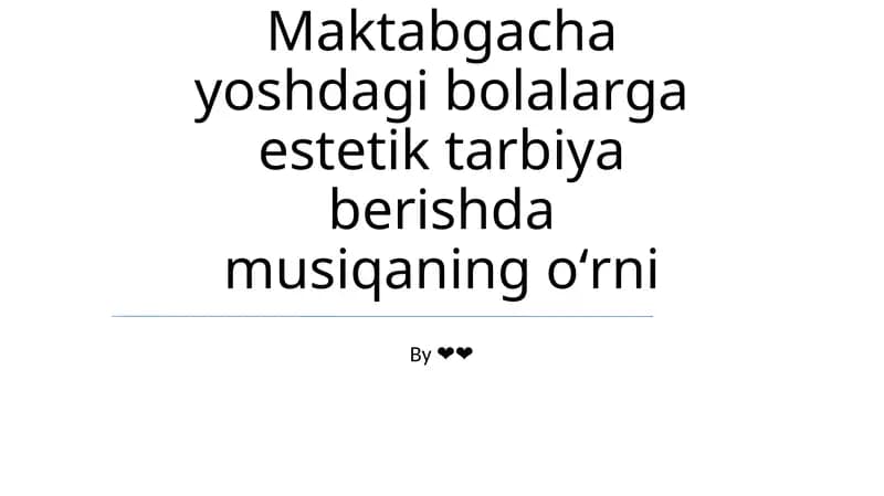 Estetik tarbiya berishda musiqaning oʻrni