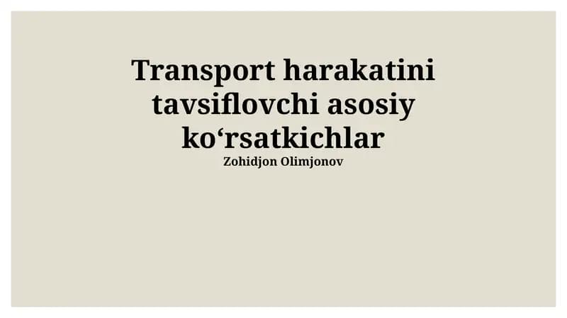 Transport harakatini tavsiflovchi asosiy koʻrsatkichlar