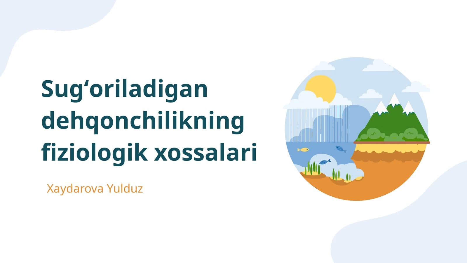 Sugʻoriladigan dehqonchilikning fiziologik xossalari