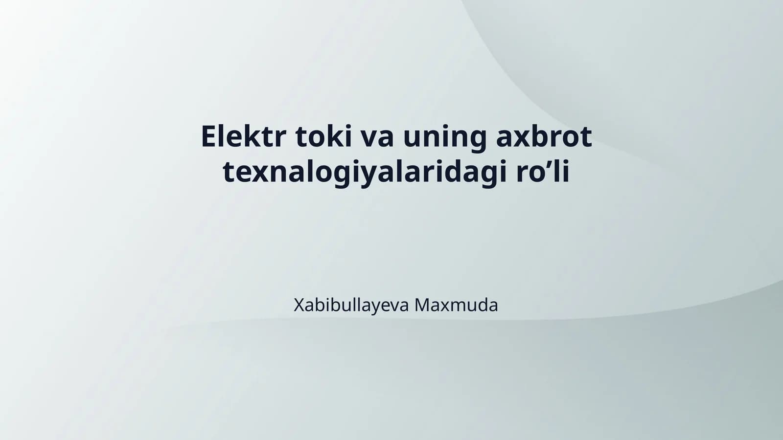 Elektr toki va uning axbrot texnalogiyalaridagi ro’li