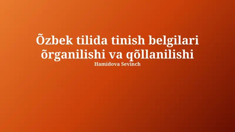 O'zbek tilida tinish belgilari õrganilishi va qõllanilishi