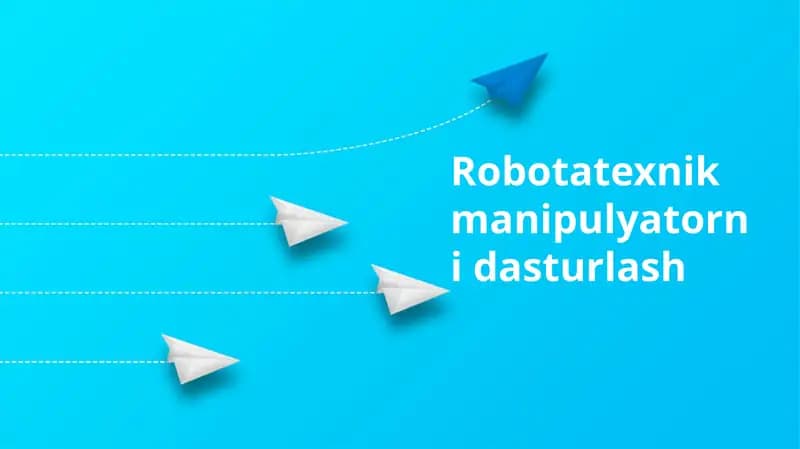 Robotatexnik manipulyatorni dasturlash