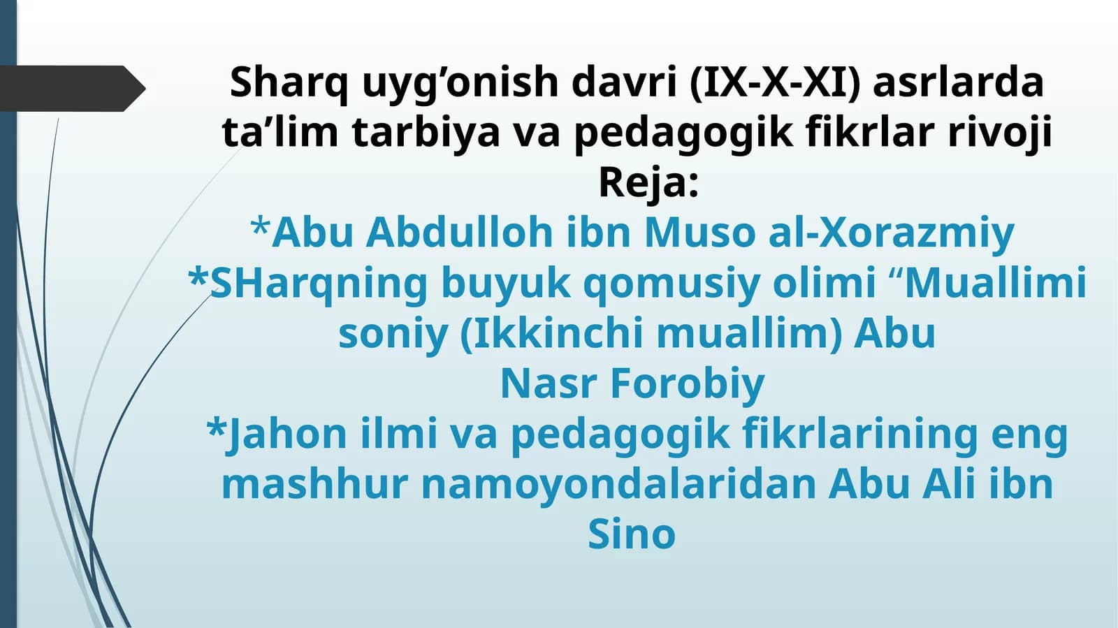 Sharq uyg’onish davri (IX-X-XI) asrlarda ta’lim tarbiya va pedagogik fikrlar rivoji