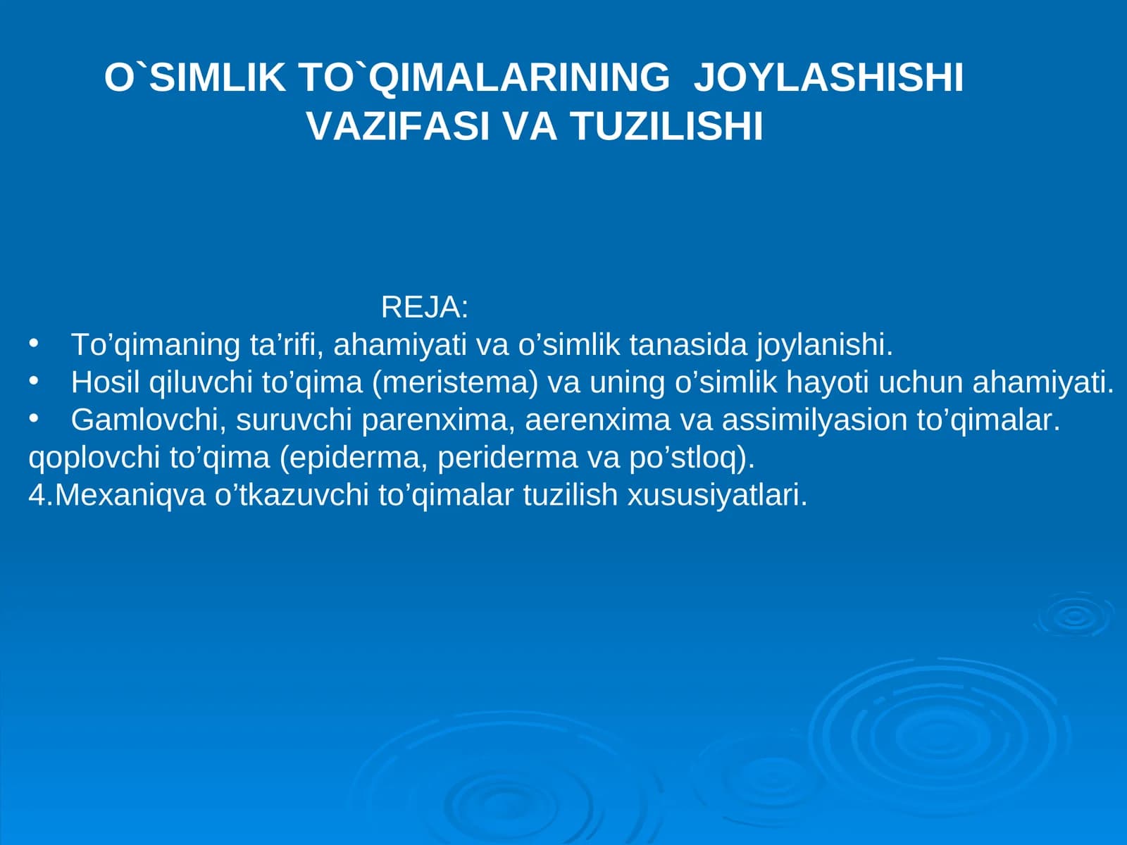 O`SIMLIK TO`QIMALARINING JOYLASHISHI VAZIFASI VA TUZILISHI