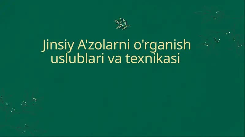 Jinsiy A'zolarni o'rganish uslublari va texnikasi