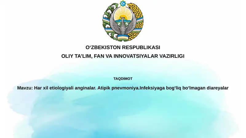 Harxiletiologiyali anginalar. Atipik pnevmoniya. Infeksiyaga bog'liq bo'lmagan diareyalar
