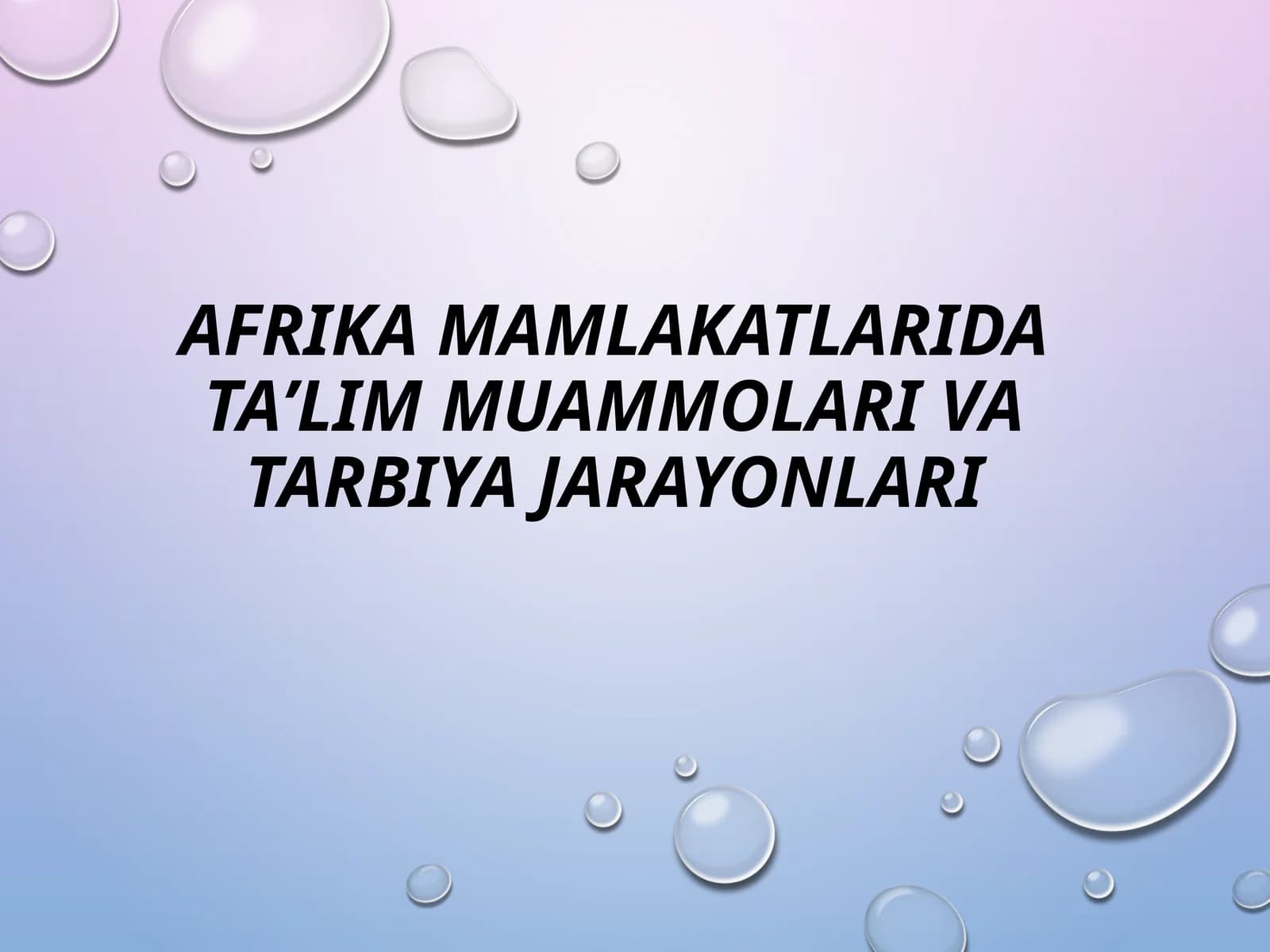 Afrika mamlakatlarida taʼlim muammolari va tarbiya jarayonlari