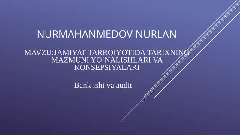 Jamiyat tarrqiyotida tarixning mazmuni yo`nalishlari va konsepsiyalari
