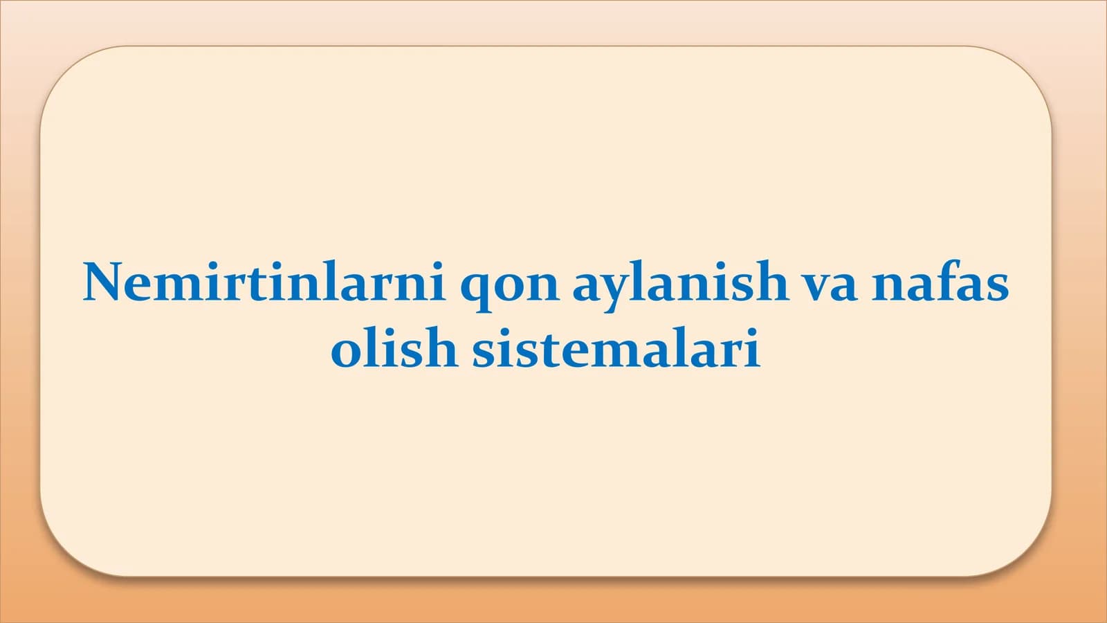 Nemirtinlarni qonaylanish va nafas olish sistemalari