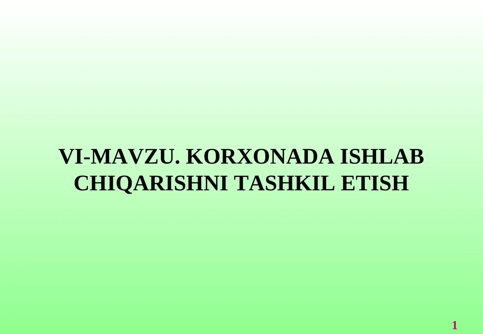 KORXONADA ISHLAB CHIQARISHNI TASHKIL ETISH